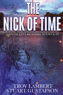 The Nick of Time: Capital City Murders Books 6-10