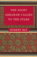 The Night Abraham Called to the Stars: Poems