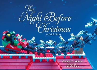 The Night Before Christmas: A Brick Story - Moore, Clement C