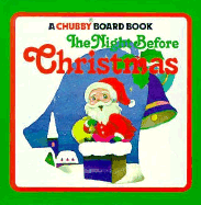 The Night Before Christmas: A Chubby Board Book - Moore, Clement Clarke