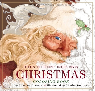 The Night Before Christmas Coloring Book: The Classic Edition - Moore, Clement
