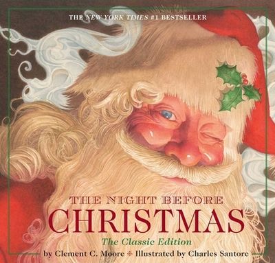 The Night Before Christmas Hardcover: The Classic Edition (Celebrate the Holiday Season with Santa Claus) - Moore, Clement