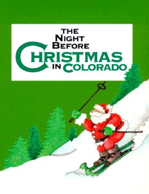 The Night Before Christmas in Colorado - 