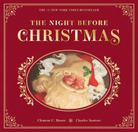 The Night Before Christmas: The Collectible Edition (the Classic Christmas Poem for Family Read-Alouds)