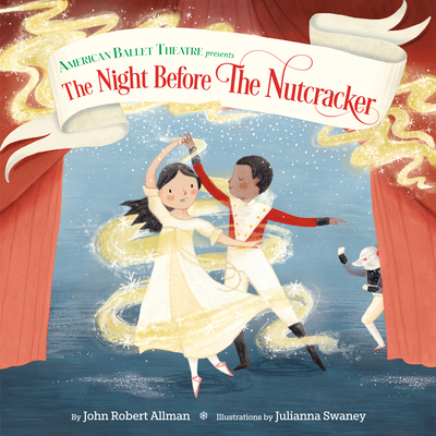 The Night Before the Nutcracker (American Ballet Theatre) - Allman, John Robert