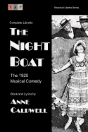 The Night Boat: The 1920 Musical Comedy: Complete Libretto