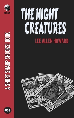 The Night Creatures - Howard, Lee Allen
