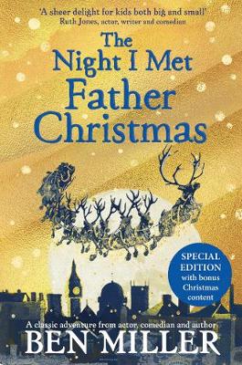 The Night I Met Father Christmas: THE Christmas classic from bestselling author Ben Miller - Miller, Ben
