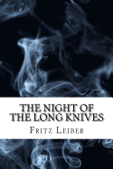 The Night of the Long Knives: (Dystopian Classics)