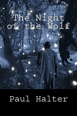 The Night of the Wolf: Collection - Pugmire, John (Translated by), and Halter, Paul