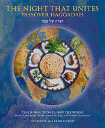 The Night That Unites Passover Haggadah: Teachings, Stories, and Questions from Rabbi Kook, Rabbi Soloveitchik, and Rabbi Carlebach