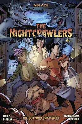 The Nightcrawlers Vol 1: The Boy Who Cried, Wolf - Lopez, Marco, and Distler, Rachel