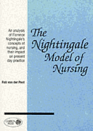 The Nightingale Model of Nursing: A Re-Evaluation of Florence Nightingale's Impact on the Development of Nursing T - Van Der Peet, R