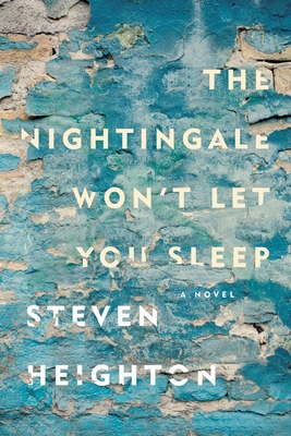 The Nightingale Won't Let You Sleep - Heighton, Steven