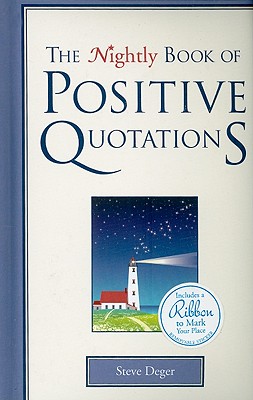 The Nightly Book of Positive Quotations - Deger, Steve