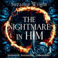 The Nightmare in Him: An addictive world awaits in this spicy fantasy romance . . .