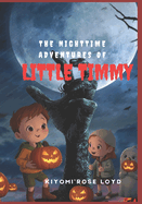 The Nighttime Adventures of Little Timmy