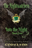 The Nightwatchers: Into the Night, Book 4