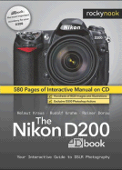 The Nikon D200 Dbook: Your Interactive Guide to SLR Photography