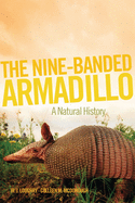The Nine-Banded Armadillo: A Natural History Volume 11