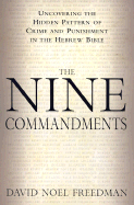 The Nine Commandments: Uncovering the Hidden Pattern of Crime and Punishment in the Hebrew Bible