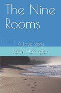 The Nine Rooms: A Love Story