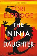 The Ninja Daughter: Lily Wong #1