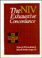 The NIV Exhaustive Concordance - Goodrick, Edward W, and Kohlenberger, John R, III (Editor), and Zondervan Publishing (Creator)