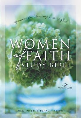 The NIV Women of Faith Study Bible: Experience the Liberating Grace of God - Syswerda, Jean E. (Editor)