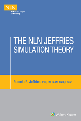 The Nln Jeffries Simulation Theory - Jeffries, Pamela R, RN, Faan