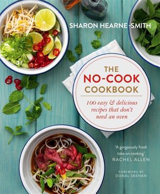 The No-cook Cookbook - Hearne-Smith, Sharon