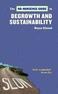 The No-Nonsense Guide to Degrowth and Sustainability