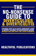 The No-Nonsense Guide To Diverticulosis and Diverticulitis