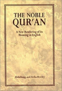 The Noble Quran: A New Rendering of Its Meaning in English - Bewley, Abdalhaqq, and Bewley, Aisha Abdurrahman