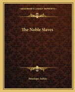 The Noble Slaves