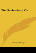 The Nobler Sex (1905)