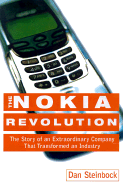 The Nokia Revolution: The Story of an Extraordinary Company That Transformed an Industry - Steinbock, Dan
