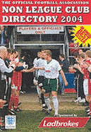 The Non-league Club Directory 2004: A Football Association Publication