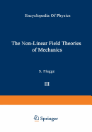 The Non-Linear Field Theories of Mechanics / Die Nicht-Linearen Feldtheorien Der Mechanik