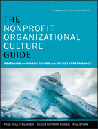 The Nonprofit Organizational Culture Guide: Revealing the Hidden Truths That Impact Performance