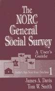 The Norc General Social Survey: A User s Guide