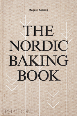 The Nordic Baking Book - Nilsson, Magnus