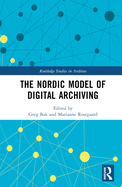 The Nordic Model of Digital Archiving