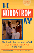 The Nordstrom Way: The Insider Story of America's #1 Customer Service Company - Spector, Robert, and McCarthy, Patrick D