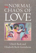 The Normal Chaos of Love