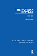 The Norman Heritage: 1055-1200