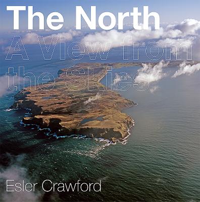 The North: A View from the Skies - Crawford, Esler