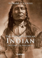 The North American Indians: The Complete Portfolios