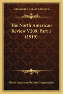 The North American Review V209, Part 1 (1919)