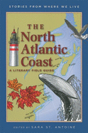 The North Atlantic Coast: A Literary Field Guide